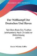 Der Weltkampf Der Deutschen Und Slaven