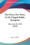 Des Grecs, Des Turcs, Et De L'Esprit Public Europeen
