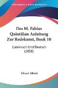 Des M. Fabius Quintilian Anleitung Zur Redekunst, Book 10