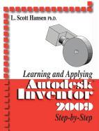 Learning and Applying Autodesk Inventor 2009 Step by Step