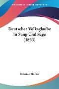 Deutscher Volksglaube In Sang Und Sage (1853)