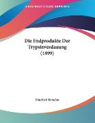 Die Endprodukte Der Trypsinverdauung (1899)