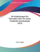 Die Entdeckungen Des Thukydides Uber Die Alteste Geschichte Griechenlands (1876)