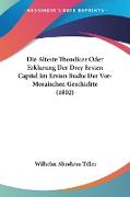 Die Alteste Theodicee Oder Erklarung Der Drey Ersten Capitel Im Ersten Buche Der Vor-Mosaischen Geschichte (1802)