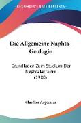 Die Allgemeine Naphta-Geologie