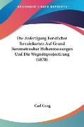 Die Anfertigung Forstlicher Terrainkarten Auf Grund Barometrischer Hohenmessungen Und Die Wegnetzprojectirung (1878)