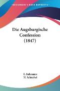 Die Augsburgische Confession (1847)