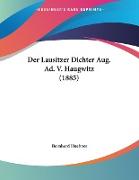 Der Lausitzer Dichter Aug. Ad. V. Haugwitz (1885)