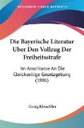 Die Bayerische Literatur Uber Den Vollzug Der Freiheitsstrafe