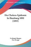 Die Cholera-Epidemie In Hamburg 1892 (1893)