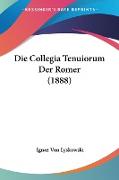 Die Collegia Tenuiorum Der Romer (1888)