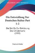 Die Entwicklung Der Deutschen Kultur Part 1-2