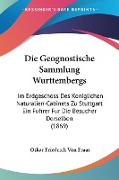 Die Geognostische Sammlung Wurttembergs