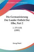 Die Germanisierung Der Lander Ostlich Der Elbe, Part 2