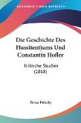 Die Geschichte Des Hussitentjums Und Constantin Hofler