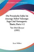Die Prosaische Edda Im Auszuge Nebst Volsunga-Saga Und Nornagests-Thattr, Parts 1-2