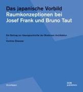 Das japanische Vorbild. Raumkonzeptionen bei Josef Frank und Bruno Taut