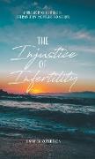 The Injustice of Infertility