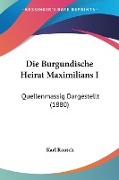 Die Burgundische Heirat Maximilians I