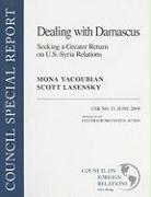 Dealing with Damascus: Seeking a Greater Return on U.S.-Syria Relations