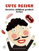 Cute Design -- Creative Children Product Design