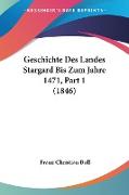 Geschichte Des Landes Stargard Bis Zum Jahre 1471, Part 1 (1846)
