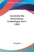 Geschichte Des Furstenthums Grubenhagen, Part 1 (1862)