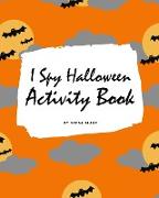 I Spy Halloween Activity Book for Kids (8x10 Coloring Book / Activity Book)