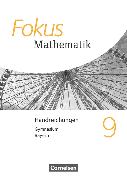 Fokus Mathematik, Bayern - Ausgabe 2017, 9. Jahrgangsstufe, Handreichungen für den Unterricht, Arbeitsblätter, tägliche Übungen, Selbsteinschätzungsbögen