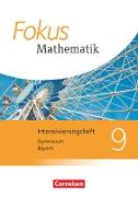 Fokus Mathematik, Bayern - Ausgabe 2017, 9. Jahrgangsstufe, Intensivierungsheft mit Lösungen