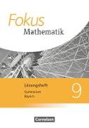 Fokus Mathematik, Bayern - Ausgabe 2017, 9. Jahrgangsstufe, Lösungen zum Schülerbuch