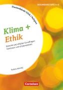 Themenbände Religion und Ethik, Religiöse und ethische Grundfragen kontrovers und schülerzentriert, Klasse 5-10, Klima + Ethik, Kopiervorlagen