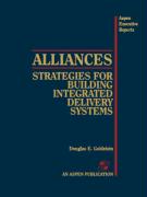 Alliances: Strategies for Building Integr Deliv Systems