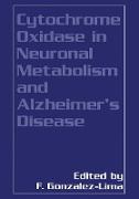 Cytochrome Oxidase in Neuronal Metabolism and Alzheimer¿s Disease