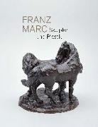 Franz Marc. Skulptur und Plastik
