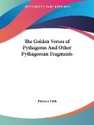 The Golden Verses of Pythagoras And Other Pythagorean Fragments