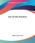 Out Of The Primitive