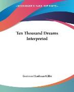 Ten Thousand Dreams Interpreted