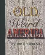 The Old, Weird America