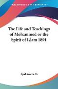 The Life and Teachings of Mohammed or the Spirit of Islam 1891