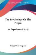 The Psychology Of The Negro