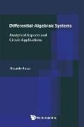 Differential-Algebraic Systems: Analytical Aspects and Circuit Applications