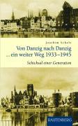 Von Danzig nach Danzig ein weiter Weg 1933 - 1945