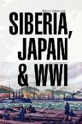 Siberia, Japan & Wwi