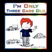 I'm Only Three Cars Old