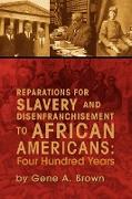 Reparations for Slavery and Disenfranchisement to African Americans