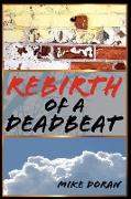 Rebirth of a Deadbeat