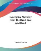 Descriptive Mentality From The Head, Face And Hand