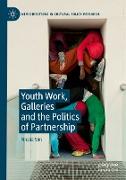 Youth Work, Galleries and the Politics of Partnership