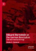 Eduard Bernstein on the German Revolution